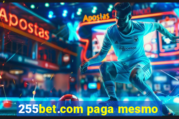 255bet.com paga mesmo